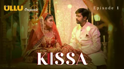 This is the Image of the Kissa Episode 1 Web Series from ULLU OTT.