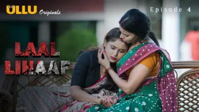 This is the Image of the Laal Lihaaf Episode 4 Web Series from ULLU OTT.