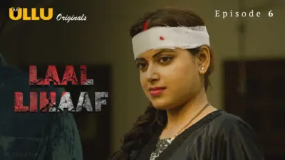 This is the Image of the Laal Lihaaf Episode 6 Web Series from ULLU OTT.