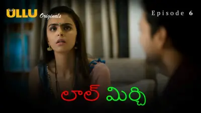 This is the Image of the Laal Mirch Episode 6 Web Series from ULLU OTT.