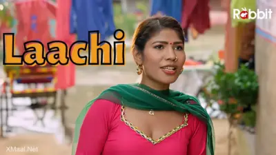 This is the Image of the Lachi Episode 4 Web Series from Rabbit OTT.