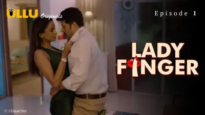 This is the Image of the Lady Finger Episode 1 Web Series from ULLU OTT.