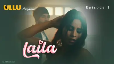This is the Image of the Laila Episode 1 Web Series from ULLU OTT.