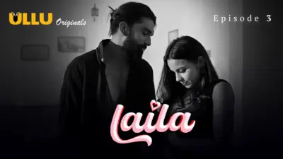 This is the Image of the Laila Episode 3 Web Series from ULLU OTT.