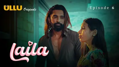This is the Image of the Laila Episode 6 Web Series from ULLU OTT.