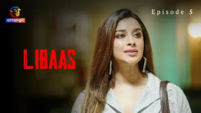 This is the Image of the Libaas Episode 5 Web Series from Atrangii OTT.