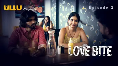This is the Image of the Love Bite Episode 2 Web Series from ULLU OTT.