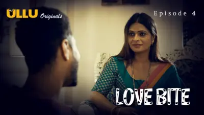 This is the Image of the Love Bite Episode 4 Web Series from ULLU OTT.