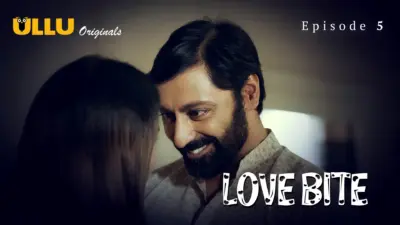 This is the Image of the Love Bite Episode 5 Web Series from ULLU OTT.