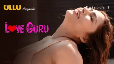 This is the Image of the Love Guru S1 Episode 1 Web Series from ULLU OTT.