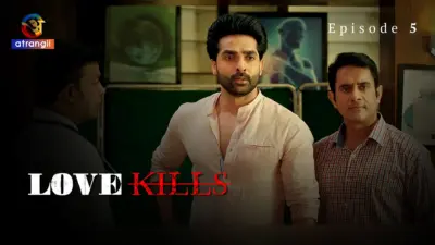 This is the Image of the Love Kills Episode 5 Web Series from Atrangii OTT.