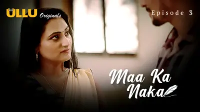 This is the Image of the Maa Ka Naka Episode 3 Web Series from ULLU OTT.