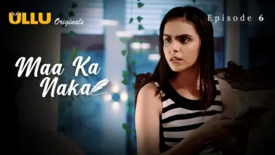 This is the Image of the Maa Ka Naka Episode 6 Web Series from ULLU OTT.