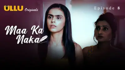This is the Image of the Maa Ka Naka Episode 8 Web Series from ULLU OTT.
