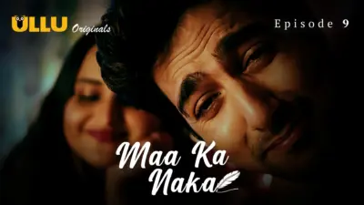 This is the Image of the Maa Ka Naka Episode 9 Web Series from ULLU OTT.