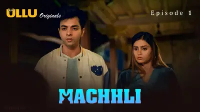 This is the Image of the Machhli Episode 1 Web Series from ULLU OTT.