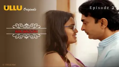 This is the Image of the Majboori Episode 2 Web Series from ULLU OTT.