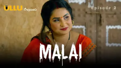 This is the Image of the Malai Episode 2 Web Series from ULLU OTT.