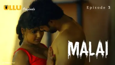 This is the Image of the Malai Episode 3 Web Series from ULLU OTT.