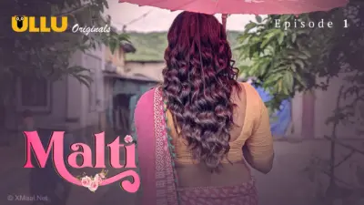 This is the Image of the Malti Episode 1 Web Series from ULLU OTT.