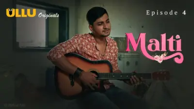 This is the Image of the Malti Episode 4 Web Series from ULLU OTT.