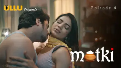 This is the Image of the Matki Episode 4 Web Series from ULLU OTT.