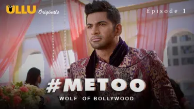 This is the Image of the MeToo Wolf Of Bollywood Episode 1 Web Series from ULLU OTT.