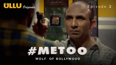 This is the Image of the MeToo Wolf Of Bollywood Episode 2 Web Series from ULLU OTT.