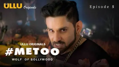 This is the Image of the MeToo Wolf Of Bollywood Episode 5 Web Series from ULLU OTT.