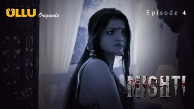 This is the Image of the Mishti Episode 4 Web Series from ULLU OTT.