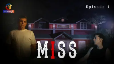 This is the Image of the Miss Episode 1 Web Series from Atrangii OTT.