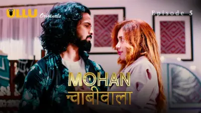 This is the Image of the Mohan Chabhiwala Episode 5 Web Series from ULLU OTT.