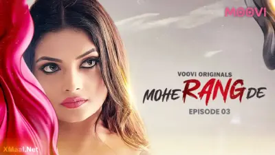 This is the Image of the Mohe Rang De Episode 3 Web Series from VOOVI OTT.