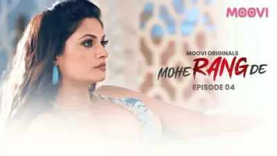This is the Image of the Mohe Rang De Episode 4 Web Series from VOOVI OTT.