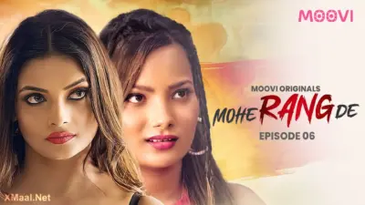 This is the Image of the Mohe Rang De Episode 6 Web Series from VOOVI OTT.