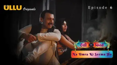 This is the Image of the Na Umra Ki Seema Ho Episode 6 Web Series from ULLU OTT.