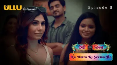 This is the Image of the Na Umra Ki Seema Ho Episode 8 Web Series from ULLU OTT.