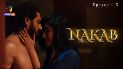 This is the Image of the Nakab Episode 3 Web Series from Atrangii OTT.