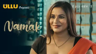 This is the Image of the Namak Episode 2 Web Series from ULLU OTT.