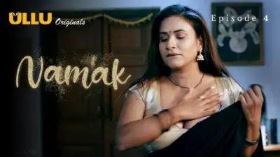 This is the Image of the Namak Episode 4 Web Series from ULLU OTT.