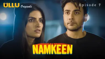 This is the Image of the Namkeen Episode 7 Web Series from ULLU OTT.