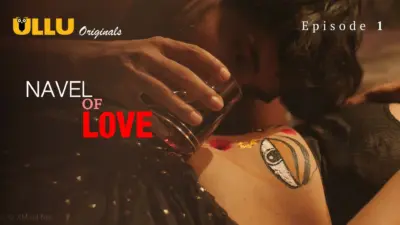 This is the Image of the Navel Of Love Episode 1 Web Series from ULLU OTT.