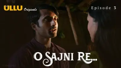 This is the Image of the O Sajni Re Episode 3 Web Series from ULLU OTT.