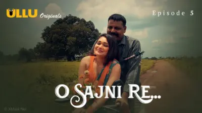 This is the Image of the O Sajni Re Episode 5 Web Series from ULLU OTT.