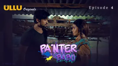 This is the Image of the Painter Babu Episode 4 Web Series from ULLU OTT.