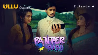 This is the Image of the Painter Babu Episode 6 Web Series from ULLU OTT.