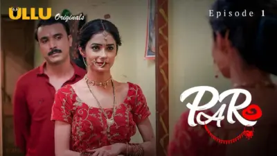 This is the Image of the Paro Episode 1 Web Series from ULLU OTT.