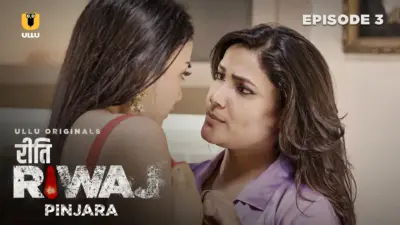 This is the Image of the Pinjara Episode 3 Web Series from ULLU OTT.