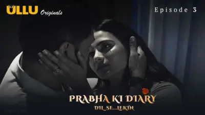 This is the Image of the Prabha Ki Diary S2 Episode 3 Web Series from ULLU OTT.