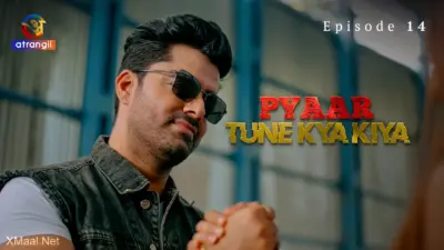 This is the Image of the Pyaar Tune Kya Kiya Episode 14 Web Series from Atrangii OTT.